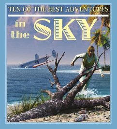 Ten of the Best Adventures in the Sky - West, David