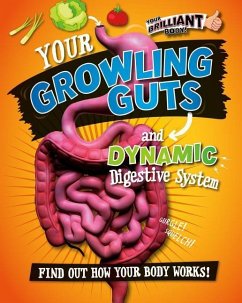 Your Growling Guts and Dynamic Digestive System - Mason, Paul