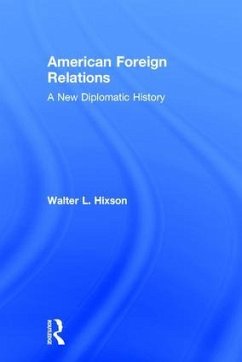 American Foreign Relations - Hixson, Walter L