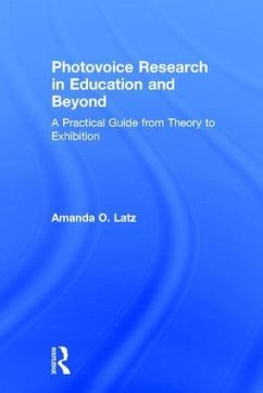 Photovoice Research in Education and Beyond - Latz, Amanda O