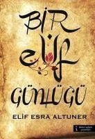 Bir Elif Günlügü - Esra Altuner, Elif