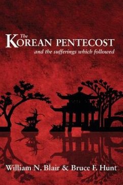 Korean Pentecost: And the Suff - Blair William Newton; Hunt, Bruce