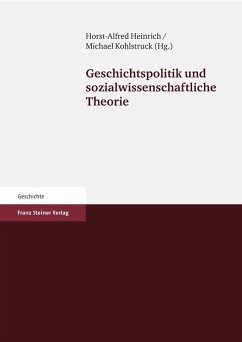 Geschichtspolitik und sozialwissenschaftliche Theorie (eBook, PDF)