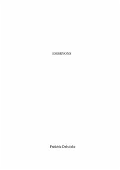 Embryons (eBook, ePUB) - Debuiche, Frederic Embryons (eBook, ePUB) - Debuiche, Frederic