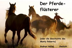 Der Pferdeflüsterer (oder die Geschichte des Monty Roberts) (eBook, ePUB) - Heller, Gudrun