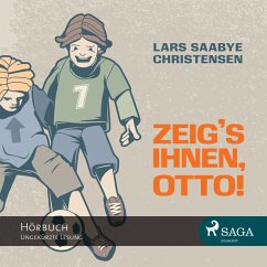 Zeig's ihnen, Otto! (Ungekürzt) (MP3-Download) - Christensen, Lars Saabye