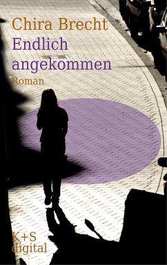 Endlich angekommen (eBook, ePUB) - Brecht, Chira