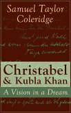 Christabel & Kubla Khan: A Vision in a Dream (eBook, ePUB)