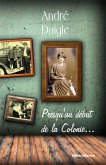 Presqu'au début de la Colonie... (eBook, ePUB)