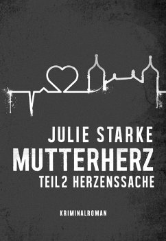 Mutterherz Teil 2 (eBook, ePUB) - Starke, Julie