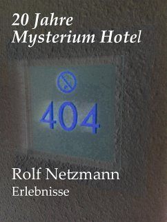 20 Jahre Mysterium Hotel (eBook, ePUB) - Netzmann, Rolf