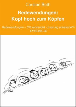 Redewendungen: Kopf hoch zum Köpfen (eBook, ePUB) - Both, Carsten