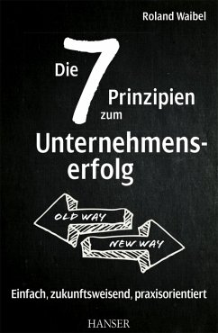 Die 7 Prinzipien zum Unternehmenserfolg (eBook, PDF) - Waibel, Roland