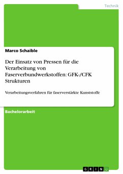Der Einsatz von Pressen für die Verarbeitung von Faserverbundwerkstoffen: GFK-/CFK Strukturen (eBook, PDF)