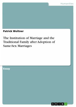 The Institution of Marriage and the Traditional Family after Adoption of Same-Sex Marriages (eBook, PDF)