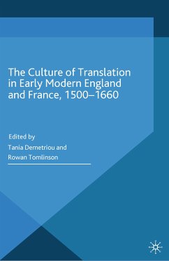 The Culture of Translation in Early Modern England and France, 1500-1660 (eBook, PDF)