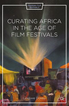 Curating Africa in the Age of Film Festivals (eBook, PDF) - Dovey, L.