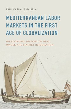Mediterranean Labor Markets in the First Age of Globalization (eBook, PDF) - Caruana Galizia, Paul