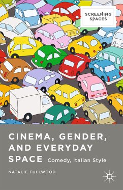 Cinema, Gender, and Everyday Space (eBook, PDF) - Fullwood, Natalie