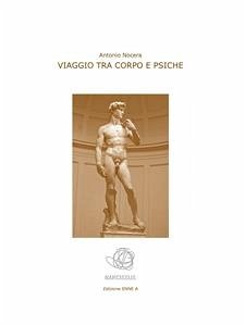 Viaggio tra corpo e psiche (eBook, ePUB) - Nocera, Antonio