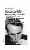 Processi evolutivi, Andata e ritorno, Traverse e traversie, Evolutionary Process, Round trip, Traverses and misfortunes, Processus évolutives, Aller-retour, Traverses et Mésaventures (eBook, ePUB)