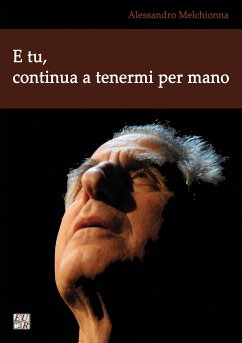 E tu, continua a tenermi per mano (eBook, ePUB) - Melchionna, Alessandro