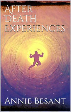 After Death Experiences (eBook, ePUB) - Besant, Annie