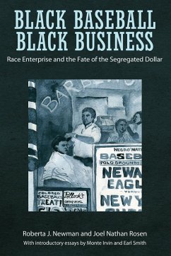 Black Baseball, Black Business - Newman, Roberta J; Rosen, Joel Nathan