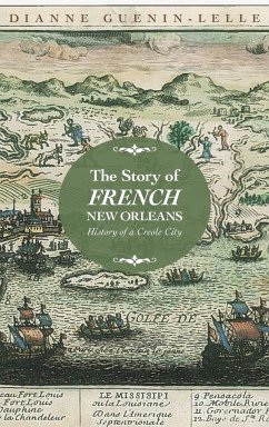 Story of French New Orleans - Guenin-Lelle, Dianne