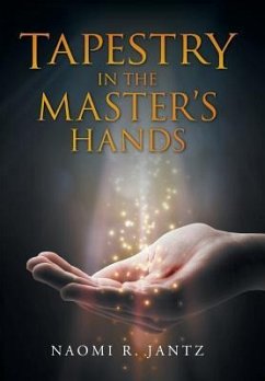 Tapestry in the Master's Hands - Jantz, Naomi R.