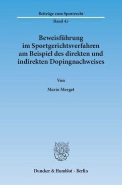 Beweisführung im Sportgerichtsverfahren am Beispiel des direkten und indirekten Dopingnachweises - Merget, Mario