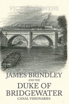 James Brindley and the Duke of Bridgewater: Canal Visionaries - Owens, Victoria