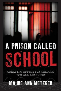 A Prison Called School - Metzger, Maure Ann
