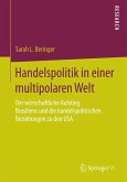 Handelspolitik in einer multipolaren Welt Handelspolitik in einer multipolaren Welt