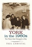 York in the 1960s: Ten Years That Changed a City