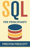 SQL per principianti: imparate l'uso dei database Microsoft SQL Server, MySQL, PostgreSQL e Oracle (eBook, ePUB)