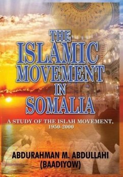 THE ISLAMIC MOVEMENT IN SOMALIA - Abdullahi (Baadiyow), Abdurahman M