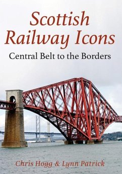 Scottish Railway Icons: Central Belt to the Borders - Hogg, Chris; Patrick, Lynn
