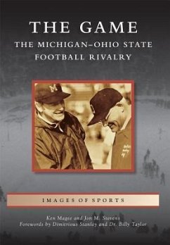 The Game: The Michigan-Ohio State Football Rivalry - Magee, Ken