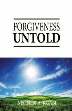 Forgiveness Untold - Kgabi, Nnenesi A.