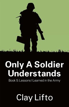 Only a Soldier Understands - Book 5 - Lifto, Clay