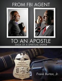 From FBI Agent to an Apostle - Burton, Frank