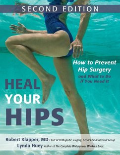 Heal Your Hips, Second Edition - Huey, Lynda; Klapper, Robert