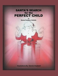Santa's Search for the Perfect Child - Schulte, Donna Faulkner
