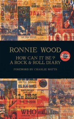 How Can It Be? a Rock & Roll Diary - Wood, Ronnie