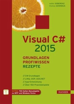 Visual C# 2015 - Grundlagen, Profiwissen und Rezepte - Doberenz, Walter;Gewinnus, Thomas