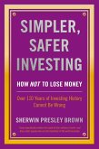 Simpler, Safer Investing Simpler, Safer Investing