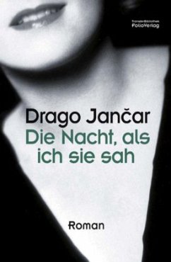 Die Nacht, als ich sie sah - Jancar, Drago