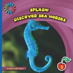 Discover Sea Horses - James, Helen Foster