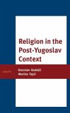 Religion in the Post-Yugoslav Context Religion in the Post-Yugoslav Context